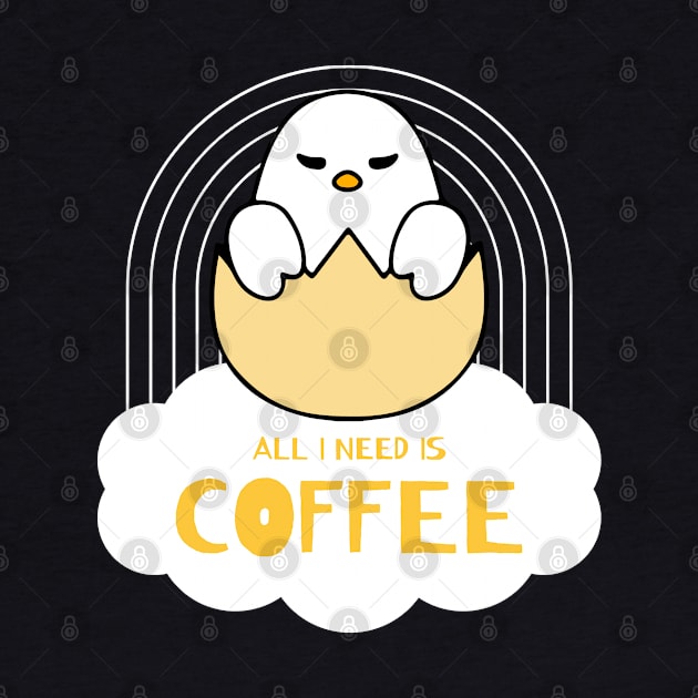 ALL I NEED IS COFFEE funny chick by AA